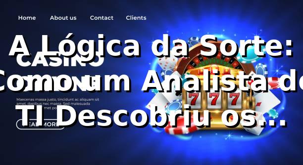 A Lógica da Sorte: Como um Analista de TI Descobriu os Slots no ijogo 🎰 1 A Lógica da Sorte: Como um Analista de TI Descobriu os Slots no ijogo 🎰